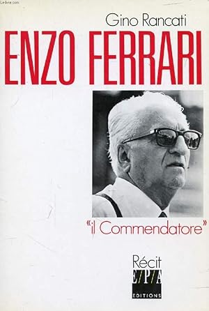 Image du vendeur pour ENZO FERRARI, 'IL COMMENDATORE' mis en vente par Le-Livre