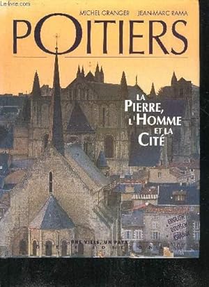 Seller image for POITIERS LA PIERRE L'HOMME ET LA CITE. for sale by Le-Livre