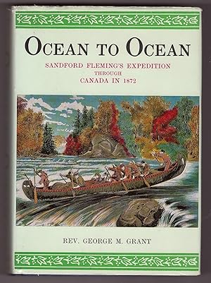Image du vendeur pour Ocean to Ocean - Sandford Fleming's Expedition Through Canada in 1872 mis en vente par Ainsworth Books ( IOBA)