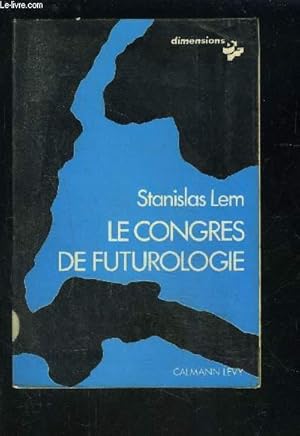 Bild des Verkufers fr LE CONGRES DE FUTUROLOGIE zum Verkauf von Le-Livre