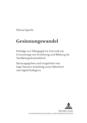 Bild des Verkufers fr Gesinnungswandel : Beitrge zur Pdagogik im Exil und zur Erneuerung von Erziehung und Bildung im Nachkriegsdeutschland zum Verkauf von AHA-BUCH GmbH