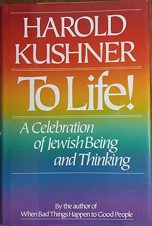 Seller image for To Life! : A Celebration of Jewish Being and Thinking for sale by The Book House, Inc.  - St. Louis