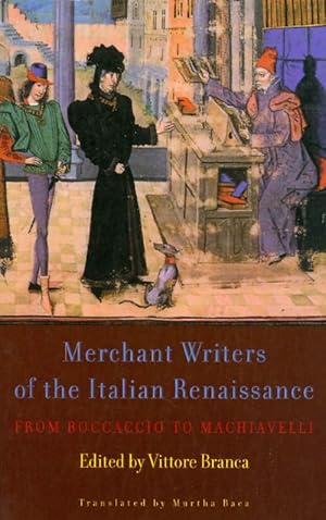 Image du vendeur pour Merchant Writers of the Renaissance: From Boccaccio to Lorenzo De' Medici mis en vente par The Haunted Bookshop, LLC