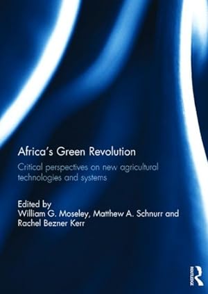 Seller image for Africa's Green Revolution : Critical perspectives on new agricultural technologies and systems for sale by GreatBookPrices