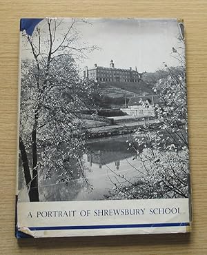 Seller image for A Portrait of Shrewsbury School. for sale by Salopian Books