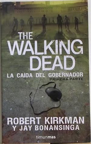 Imagen del vendedor de THE WALKING DEAD. La cada del gobernador. Primera parte. a la venta por Librera Torres-Espinosa