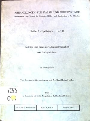Beiträge zur Frage der Lösungsfreudigkeit von Kalkgesteinen; Abhandlungen zur Karst- und Höhlenku...