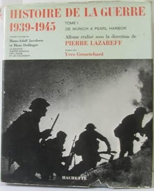 Seller image for Histoire de la guerre 1939-1945 - Tome I - De Munich  Pearl Harbor for sale by crealivres