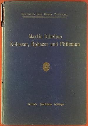 Bild des Verkufers fr Kolosser, Epheser und Philemon. Handbuch zum Neuen Testament. DRITTER BAND: Die Briefe des Apostels Paulus II. zum Verkauf von biblion2