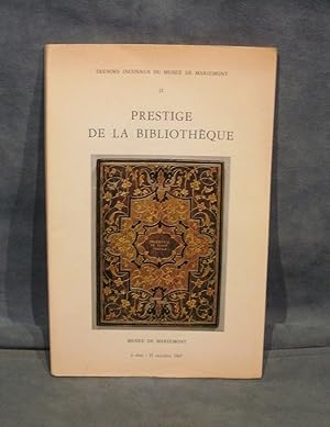 Trésors inconnus du Musée de Mariemont II Prestige de la bibliothèque (catalogue de l'exposition ...