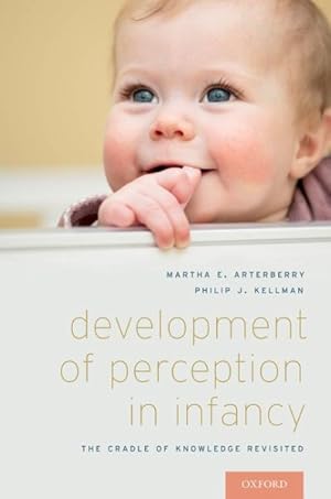 Immagine del venditore per Development of Perception in Infancy : The Cradle of Knowledge Revisited venduto da GreatBookPrices