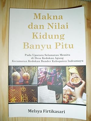 Makna dan Nilai Kidung Banyu Pitu Pada Upacara Selamatan Memitu di Desa Kedokan Agung Kecamatan K...