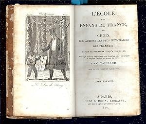 Image du vendeur pour L' ECOLE DES ENFANS DE FRANCE ou CHOIX des ACTIONS les plus MEMORABLES des Franais Tome I mis en vente par LA FRANCE GALANTE