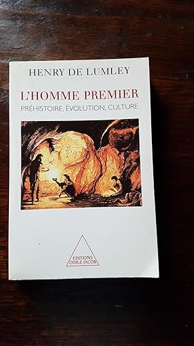 L'homme premier Préhistoire, évolution, culture