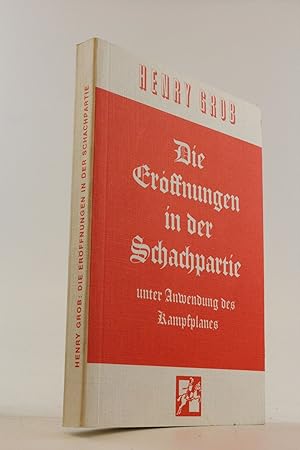 Die Eröffnungen in der Schachpartie unter Anwendung des Kampfplanes