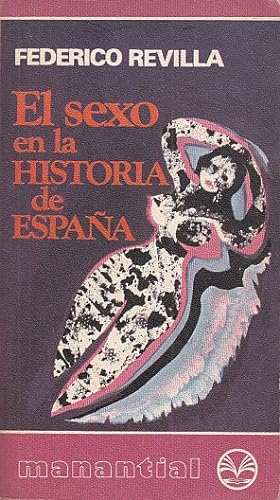 Image du vendeur pour EL SEXO EN LA HISTORIA DE ESPAA mis en vente par Librera Vobiscum