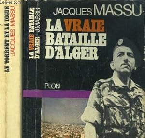 Image du vendeur pour LOT DE 2 LIVRES : LA VRAIE BATAILLE D'ALGER - LE TORRENT ET LA DIGUE mis en vente par Le-Livre