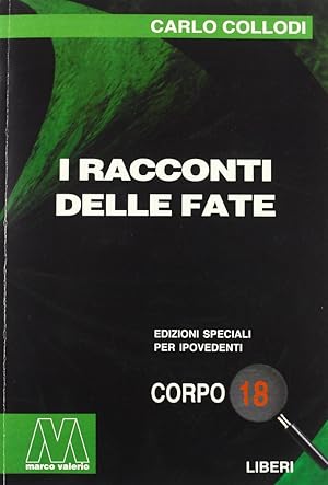 Immagine del venditore per I Racconti delle Fate. [Edizione per Ipovedenti] venduto da Libro Co. Italia Srl