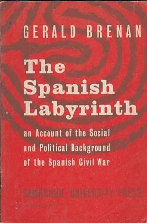 Imagen del vendedor de The spanish labyrinth. An account of the social and political background of the civil war a la venta por LIBRERA GULLIVER