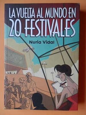La vuelta al mundo en 20 festivales: Nuria Vidal