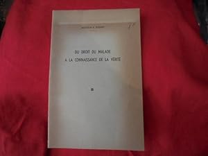 Image du vendeur pour Du droit du malade  la connaissance de la vrit. mis en vente par alphabets