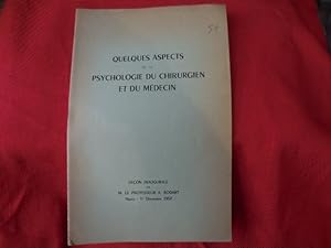 Quelques aspects de la Psychologie du chirurgien et du médecin.