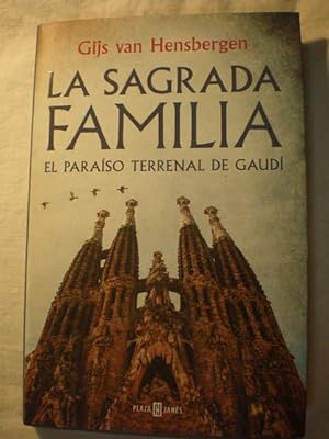Imagen del vendedor de La Sagrada Familia. El paraso terrenal de Gaud a la venta por Librera Antonio Azorn