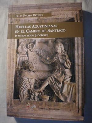 Huellas agustinianas en el Camino de Santiago ( y otros temas jacobeos)