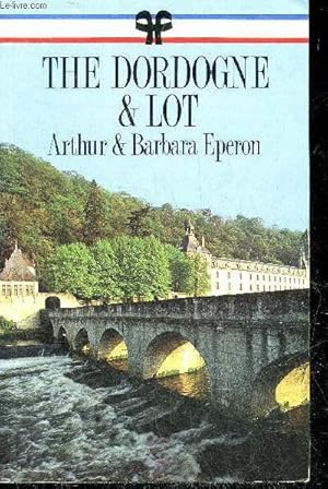 Image du vendeur pour THE DORDOGNE & LOT. mis en vente par Le-Livre