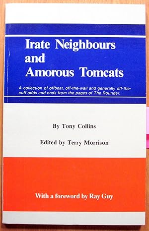 Irate Neighbours and Amorous Tomcats