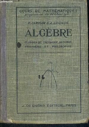 Seller image for ALGEBRE - CLASSES DE TROISIEME, SECONDE, PREMIERE ET PHILOSOPHIE for sale by Le-Livre