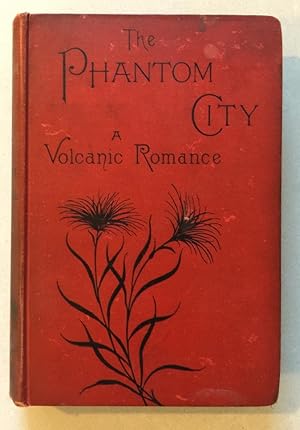 The Phantom City - A Volcanic Romance