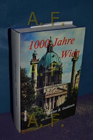 Bild des Verkufers fr 1000 [Tausend] Jahre Wien und die Habsburger : e. europ. Legende. zum Verkauf von Antiquarische Fundgrube e.U.