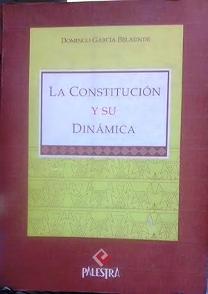 Seller image for La Constitucin y su dinmica. Presentacin Jorge Carpizo for sale by Librera Monte Sarmiento