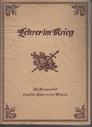 Seller image for Lehrer im Krieg - Ein Ehrenbuch deutscher Lehrer for sale by Allguer Online Antiquariat