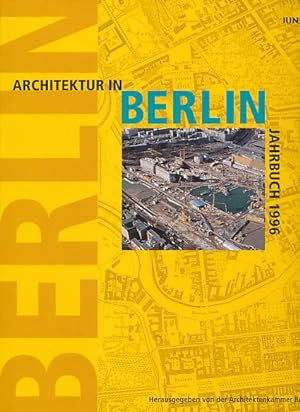 Bild des Verkufers fr Architektur in Berlin. Jahrbuch 1996. Herausgegeben von der Architektenkammer Berlin. zum Verkauf von Fundus-Online GbR Borkert Schwarz Zerfa