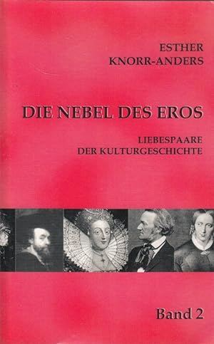 Seller image for Die Nebel des Eros 2 - Liebespaare der Kulturgeschichte for sale by Versandantiquariat Nussbaum