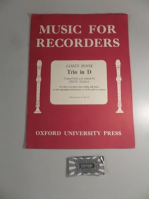 Bild des Verkufers fr James Hook : Trio in D - For three recorders (two trebles and tenor, or two sopraninos and descant, or treble and two renors). Music for Recorders. zum Verkauf von Druckwaren Antiquariat