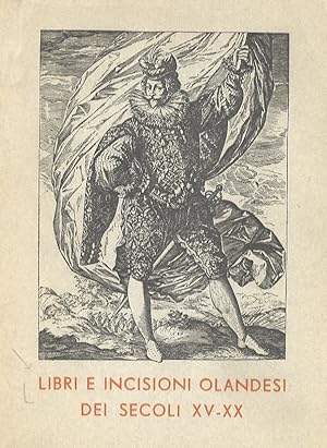 LIBRI e incisioni olandesi dei secoli XV-XX.