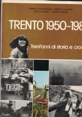 Immagine del venditore per TRENTO 1950-1980. TRENT'ANNI DI STORIA E CRONACA venduto da AL VECCHIO LIBRO