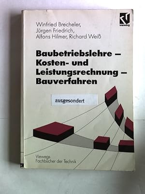 Bild des Verkufers fr Baubetriebslehre, Kostenrechnung und Leistungsrechnung, Bauverfahren. zum Verkauf von Antiquariat Bookfarm