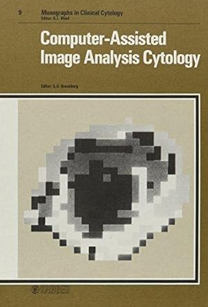 Computer assisted image analysis cytology.