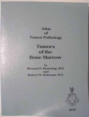 Atlas of Tumor Pathology: Tumors of the Bone Marrow (Atlas of Tumor Pathology 3rd Series)