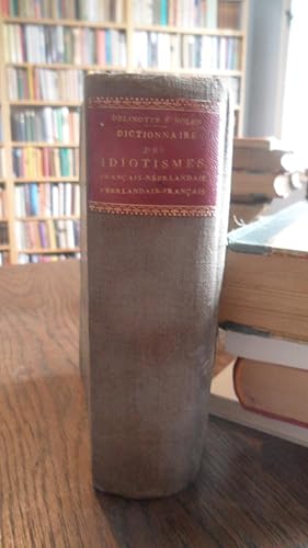 Imagen del vendedor de Dictionnaire des Idiotismes (Gallicismes, Batavismes) . Francais - Nerlandais. / Nerlandais - Francais. a la venta por Antiquariat Floeder