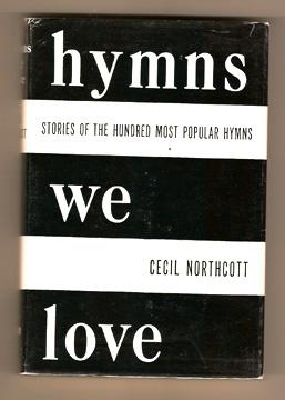 Immagine del venditore per Hymns We Love Stories of the Hundred Most Popular Hymns venduto da DJ Ernst-Books