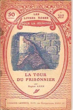 LA TOUR DU PRISONNIER - LES LIVRES ROSES POUR LA JEUNESSE N° 317