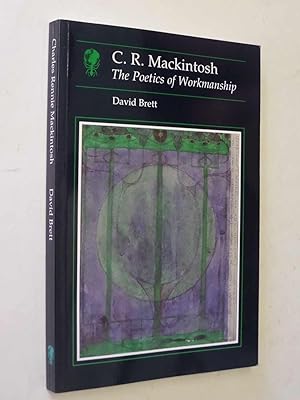 C.R. Mackintosh: The Poetics of Workmanship (SIGNED COPY)