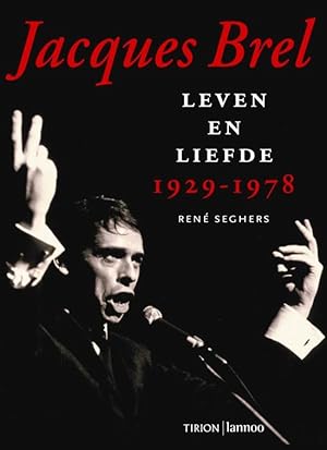 Imagen del vendedor de Jacques Brel. Leven en liefde 1929 - 1978. isbn 9789043905121 a la venta por Frans Melk Antiquariaat