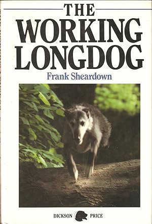 Seller image for THE WORKING LONGDOG. By Frank Sheardown. for sale by Coch-y-Bonddu Books Ltd