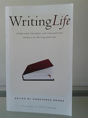 Immagine del venditore per Writing Life: Celebrated Canadian and International Writers on Writing and Life {SIGNED BY 12 OF THE AUTHORS) venduto da MDS BOOKS